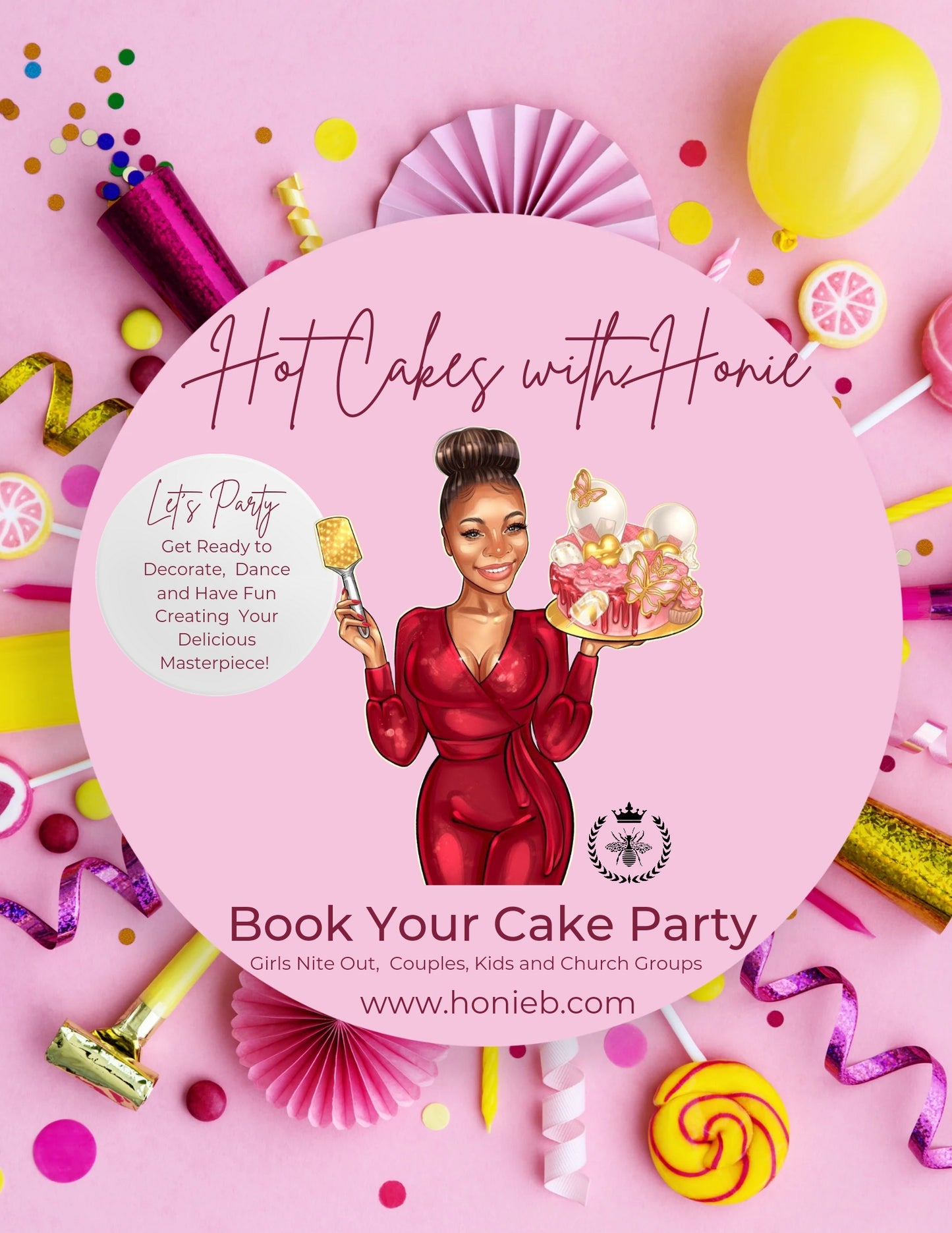 Caking with A Twist - Hot Cakes With Honie Cake Party